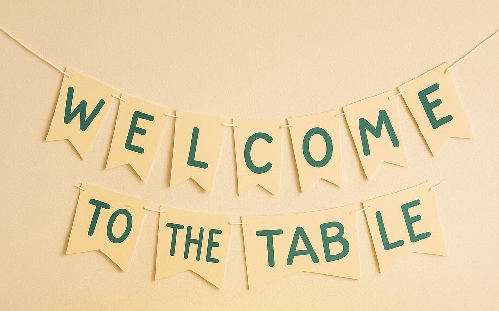 Welcome to the Table!