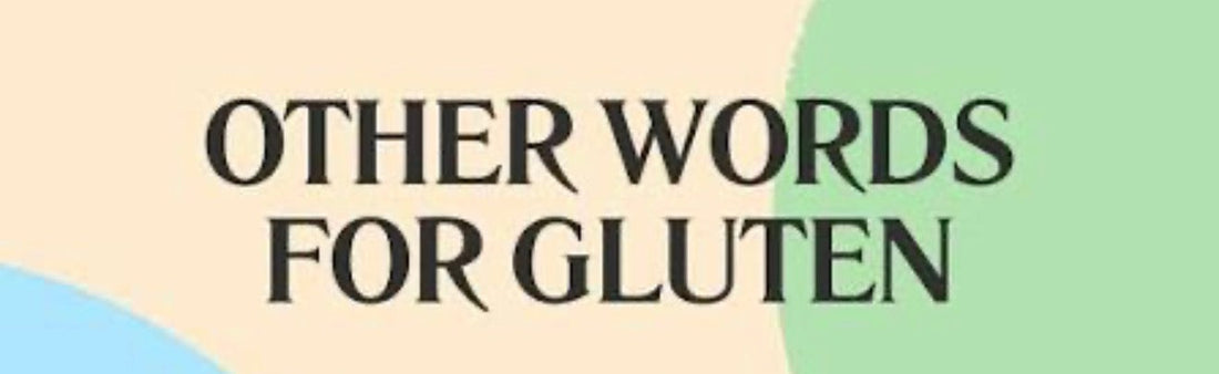 Hidden Names for Gluten on Ingredient Labels (Save This List)